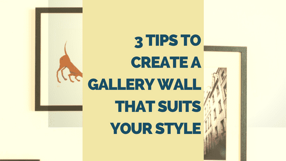 3 tips to create a gallery wall that suits your style