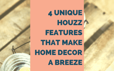 4 Unique Houzz Features That Make Home Decor a Breeze