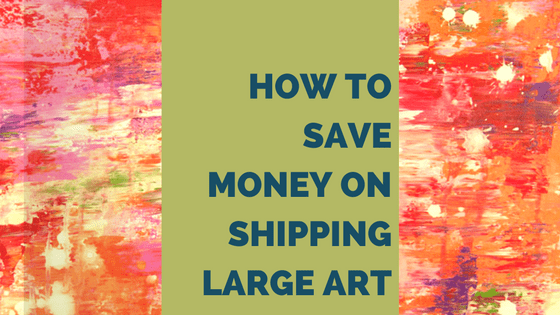 how to save money on shipping large art